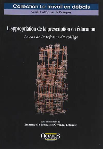 L'appropriation de la prescription en éducation : le cas de la réforme du collège