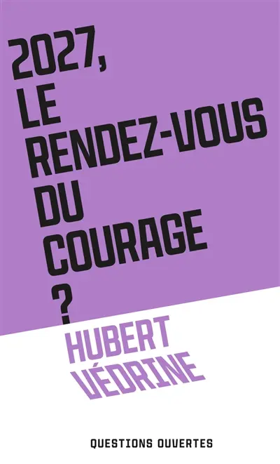 2027, le rendez-vous du courage ?