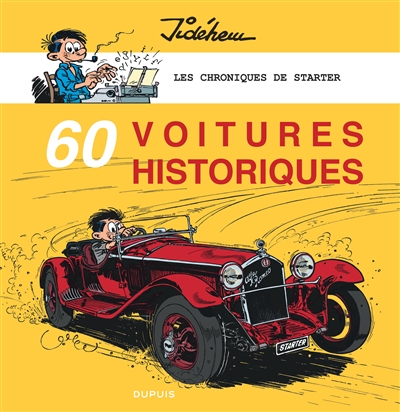 Les chroniques de Starter. Vol. 5. 60 voitures historiques