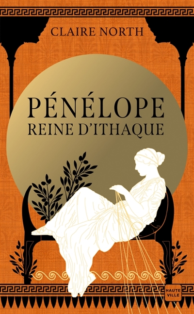 Le chant des déesses, tome 1 : Pénélope, reine d'Ithaque
