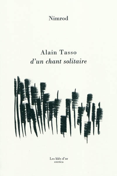 Alain Tasso : d'un chant solitaire