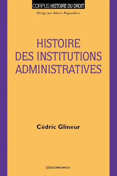 Histoire des institutions administratives : Xe-XIXe siècle