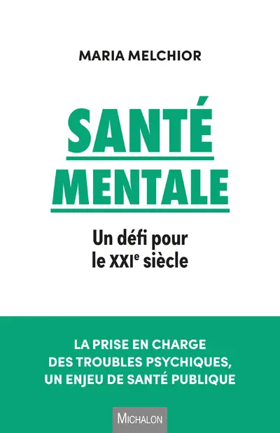 Santé mentale : un défi pour le XXIe siècle