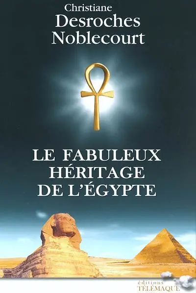 Le fabuleux héritage de l'Egypte