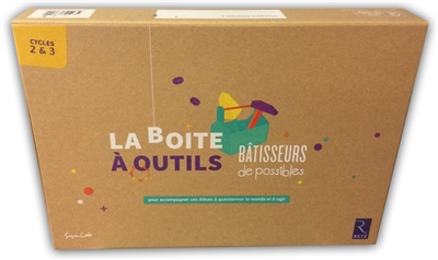 La boîte à outils : bâtisseurs de possibles Cycles 2 & 3