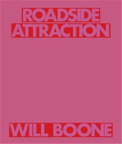 Will Boone : Roadside Attraction