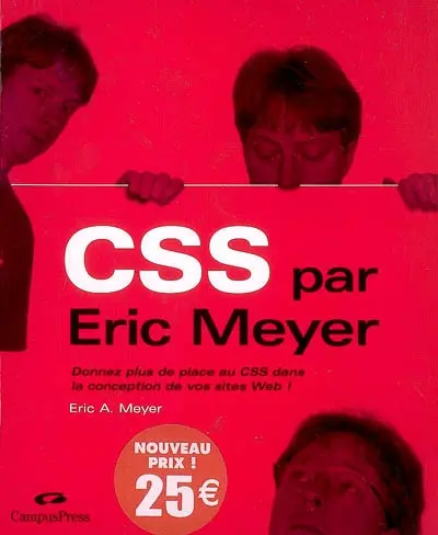 CSS par Eric Meyer : donnez plus de place au CSS dans la conception de vos sites Web !