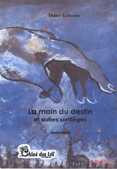 La main du destin : et autres sortilèges