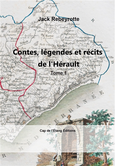 Contes, légendes et récits de l'Hérault, tome 1