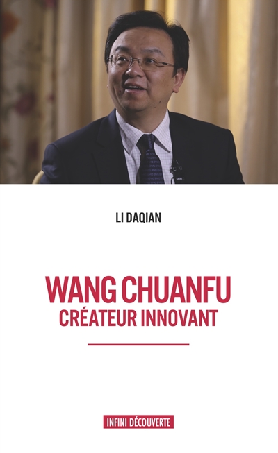 Wang Chuanfu : créateur innovant