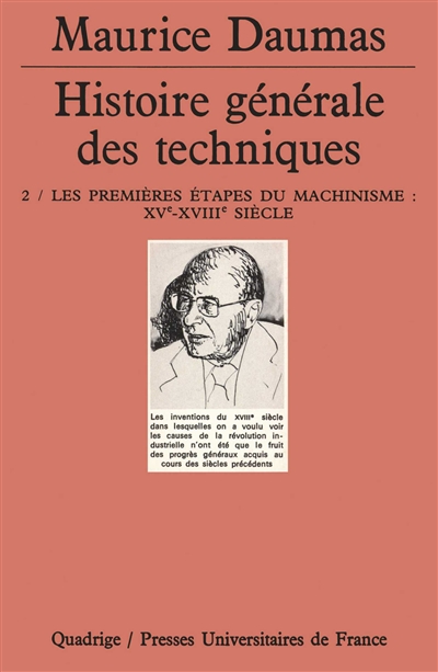 Histoire générale des techniques. Vol. 2. Les premières étapes du machinisme : XVe-XVIIIe siècle