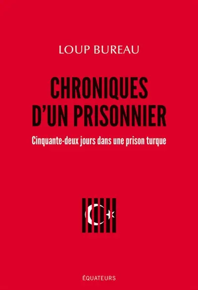 Chroniques d'un prisonnier : cinquante-deux jours dans une prison turque