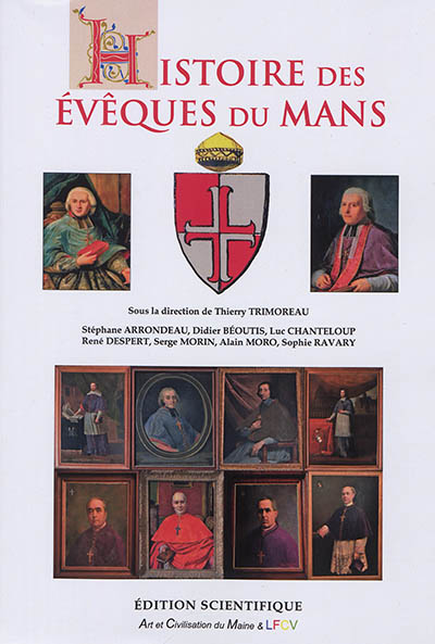 Histoire des évêques du Mans : édition scientifique