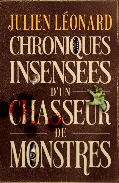 Chroniques insensées d'un chasseur de monstres. Vol. 1