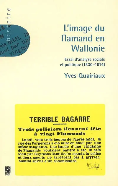 L'image du Flamand en Wallonie (1830-1914) : essai d'analyse sociale et politique