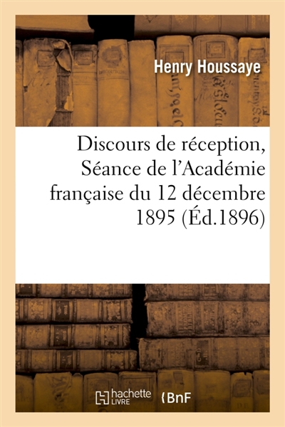 Discours de réception : Séance de l'Académie française