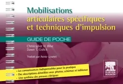 Mobilisations articulaires spécifiques et techniques d'impulsion : guide de poche