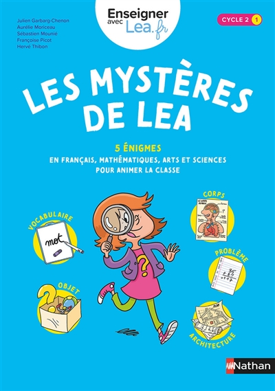 Les mystères de Lea, cycle 2 : 5 énigmes en français, mathématiques, arts et sciences pour animer la classe