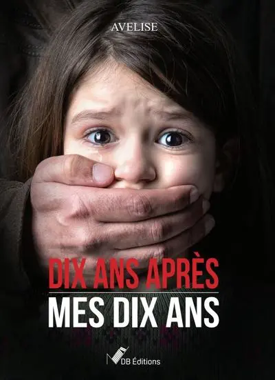 Dix ans après mes dix ans : témoignage