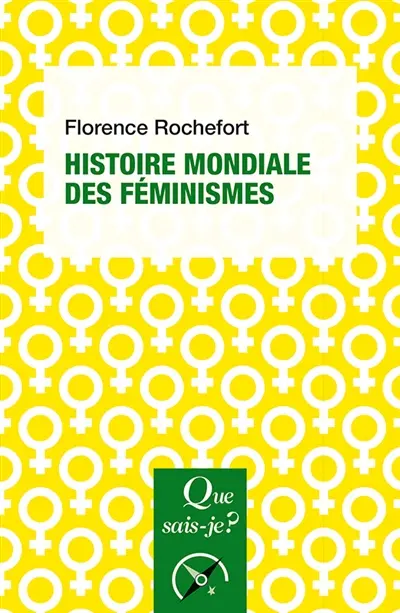 Histoire mondiale des féminismes Histoire mondiale des féminismes