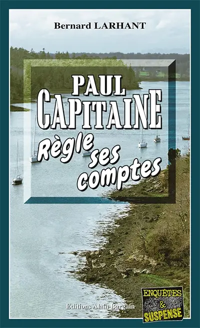 Paul Capitaine règle ses comptes