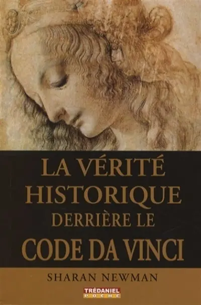 La vérité historique derrière le Code Da Vinci