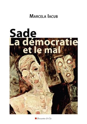 Sade, la démocratie et le mal