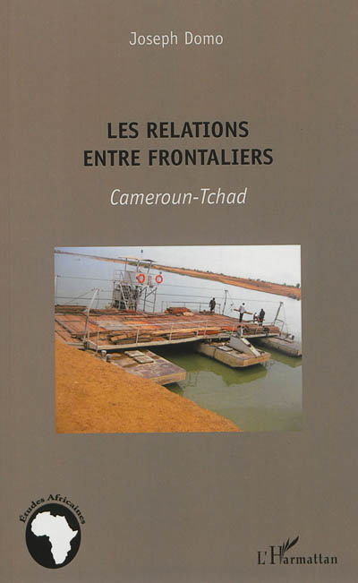 Les relations entre frontaliers : Cameroun-Tchad