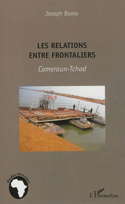 Les relations entre frontaliers : Cameroun-Tchad