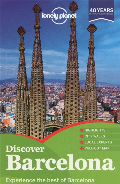 Discover Barcelona : experience the best of Barcelona
