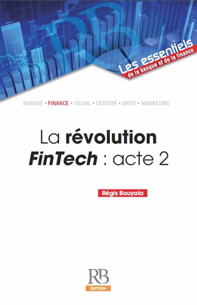 La révolution FinTech. Vol. 2