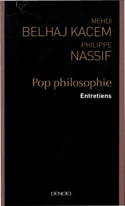 Pop philosophie : entretiens