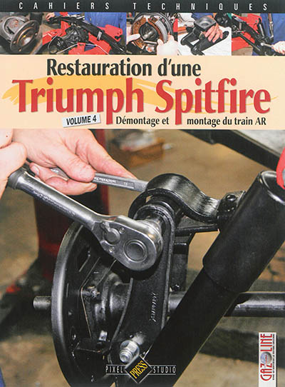 Restauration d'une Triumph Spitfire. Vol. 4. Démontage et remontage du train AR