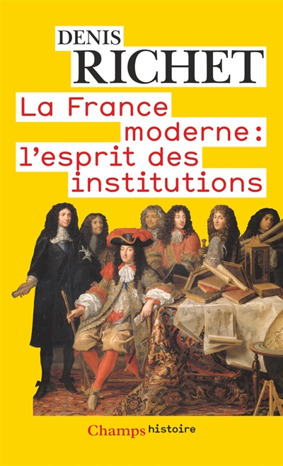 La France moderne : l'esprit des institutions