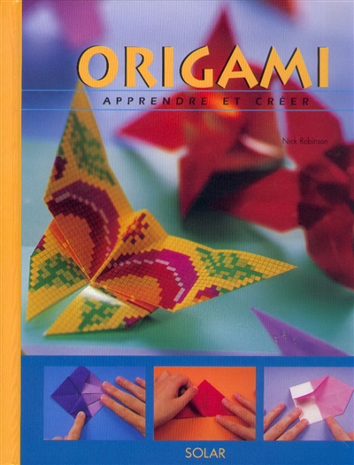 Origami, apprendre et créer