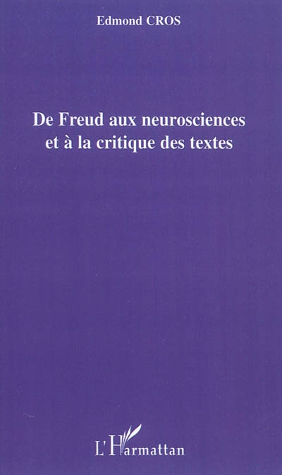 De Freud aux neurosciences et à la critique des textes