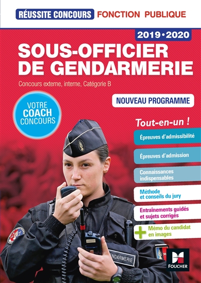 Sous-officier de gendarmerie : concours externe, interne, catégorie B : tout-en-un !