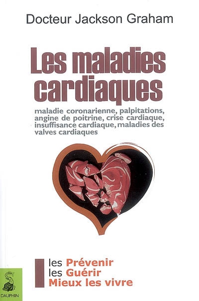 Les maladies cardiaques : la santé de votre coeur au quotidien