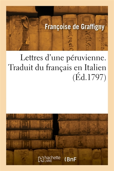 Lettres d'une péruvienne. Traduit du français en Italien