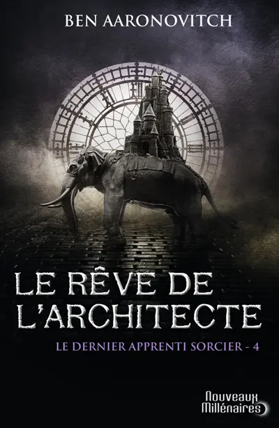 Le dernier apprenti sorcier. Vol. 4. Le rêve de l'architecte