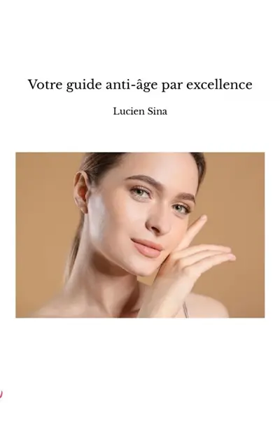 Votre guide anti-âge par excellence