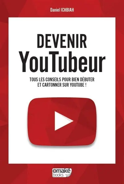 Devenir youtubeur : tous les conseils pour bien débuter et cartonner sur YouTube !