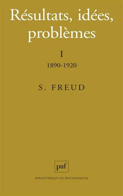 Résultats, idées, problèmes. Vol. 1. 1890-1920