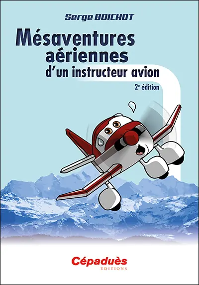 Mésaventures aériennes d'un instructeur avion