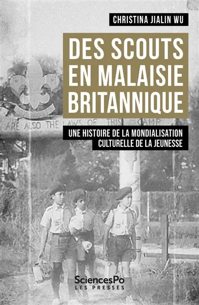 Des scouts en Malaisie britannique : une histoire de la mondialisation culturelle de la jeunesse