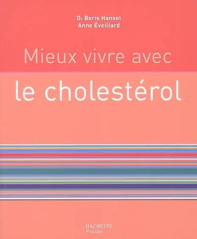 Mieux vivre avec le cholestérol