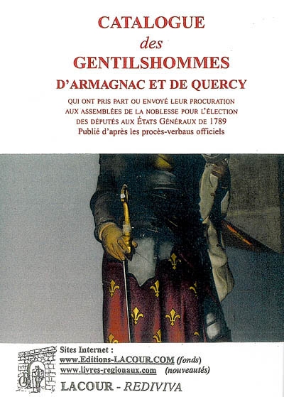 Catalogue des gentilshommes d'Armagnac et de Quercy : qui ont pris part ou envoyé leur procuration aux assemblées de la noblesse pour l'élection des députés aux Etats généraux de 1789