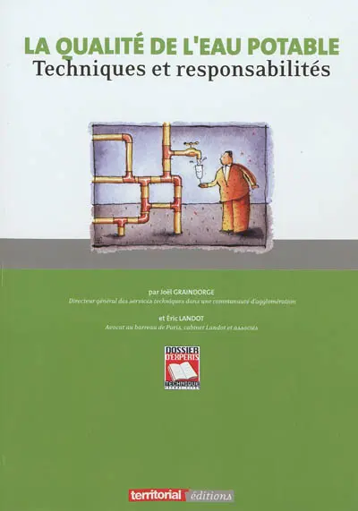 La qualité de l'eau potable, techniques et responsabilités
