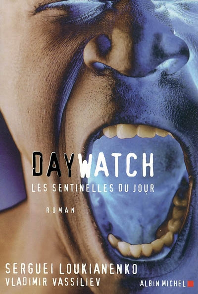 Day watch : les sentinelles du jour