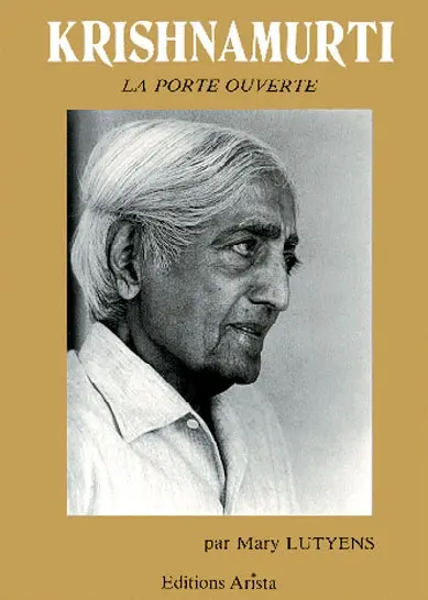 Krishnamurti. Vol. 3. La Porte ouverte